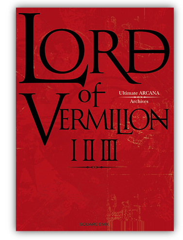 LORD of VERMILION I II III Ultimate ARCANA Archives | SQUARE ENIX
