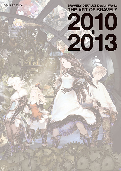 BRAVELY DEFAULT Design works THE ART OF BRAVELY 2010-2013 